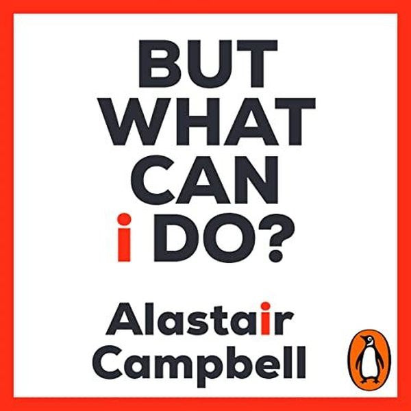 But What Can I Do? - Alastair Campbell kitap kapağı