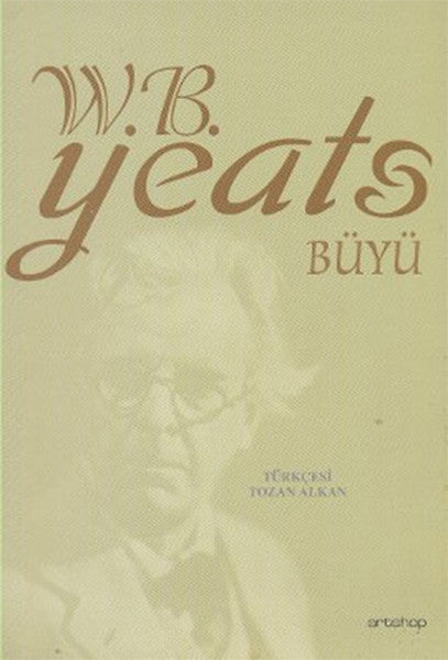 Artshop Yayıncılık Büyü - William Butler Yeats kitap kapağı