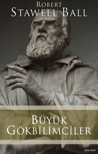 Altın Bilek Yayınları Büyük Gökbilimciler - Robert Stawell Ball kitap kapağı