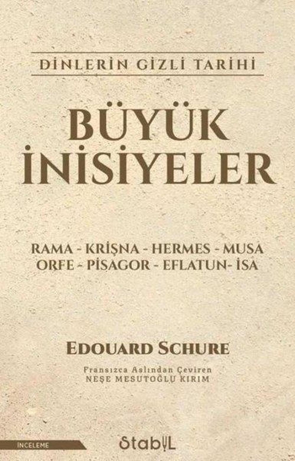 Büyük İnisiyeler: Dinlerin Gizli Tarihi | Stabil Kitap