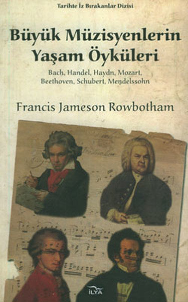 Büyük Müzisyenlerin Yaşam Öyküleri - Francis Jameson Rowbotham kitap kapağı