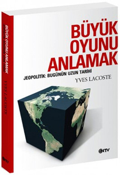 Büyük Oyunu Anlamak - Jeopolitik:Bugünün Uzun Tarihi - Yves Lacoste kitap kapağı