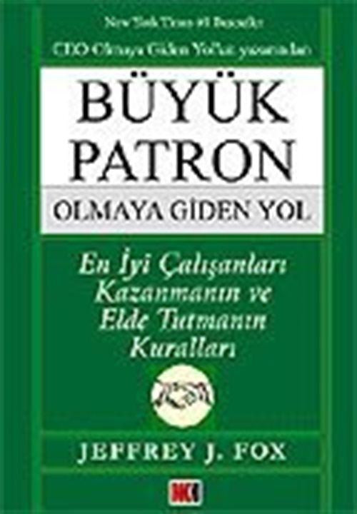 Büyük Patron Olmaya Giden Yol - JEFFREY J.FOX kitap kapağı