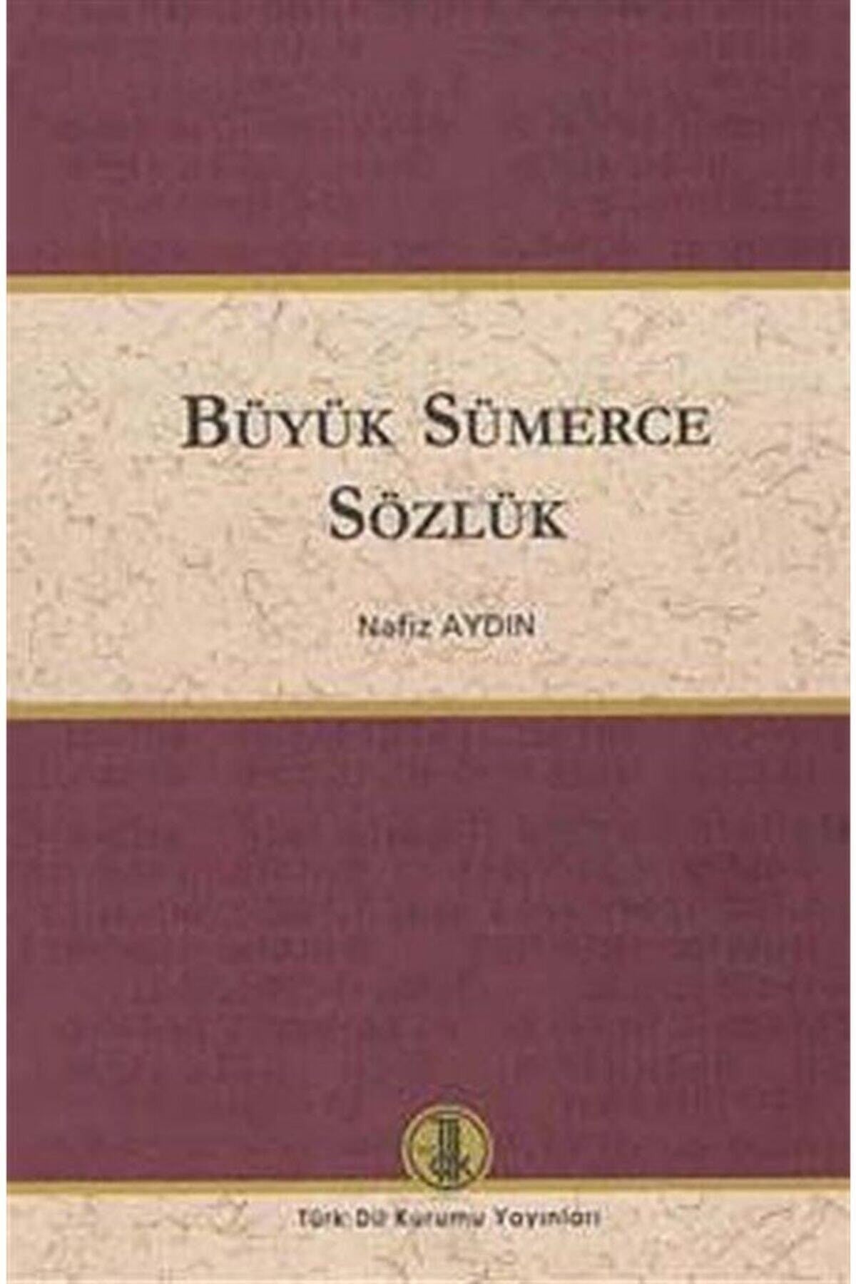 Büyük Sümerce Sözlük - Nafiz Aydın kitap kapağı