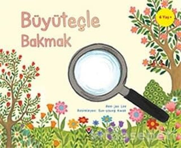 Çocuklar İçin Bilim - Büyüteçle Bakmak - Hee-joo Lee kitap kapağı