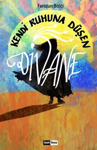 Kendi Ruhuna Düşen Virane | Siyah Beyaz Yayınları (Ciltsiz)  - Resim 1