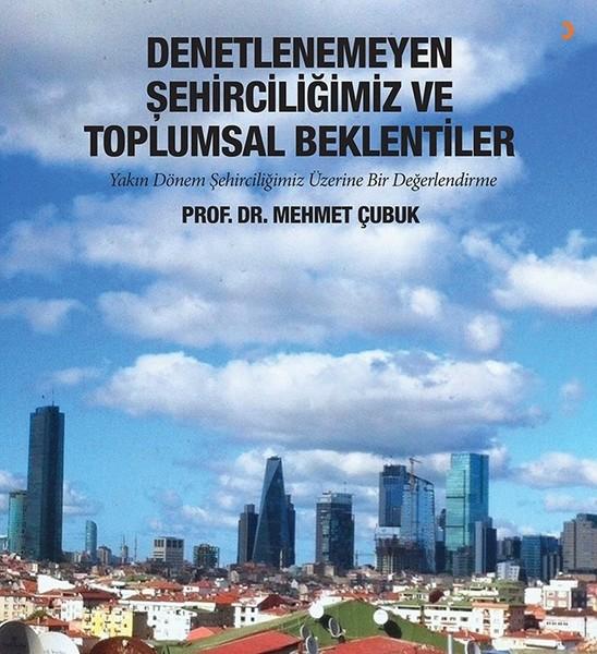 Denetlenemeyen Şehirciliğimiz ve Toplumsal Beklentiler | Cinius (İnce Kapak)  - Resim 1