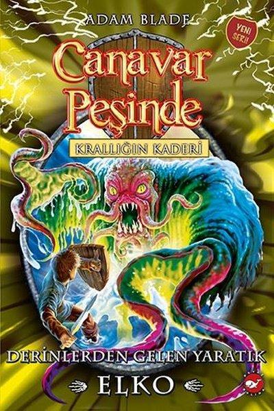 Canavar Peşinde 61-Krallığın Kaderi Derinlerden Gelen Yaratık Elko | Beyaz Balina Yayınları (İnce Kapak)  - Resim 1
