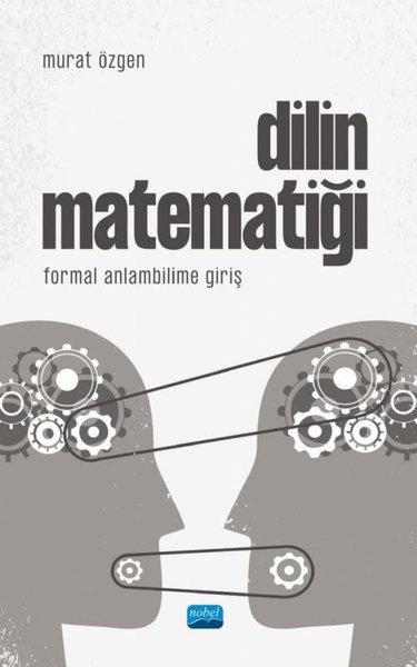 Dilin Matematiği-Formal Anlambilime Giriş | Nobel Akademik Yayıncılık (İnce Kapak)  - Resim 1
