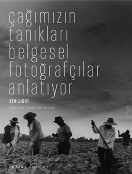 Çağımızın Tanıkları: Belgesel | Espas Sanat Kuram Yayınları (İnce Kapak)  - Resim 1