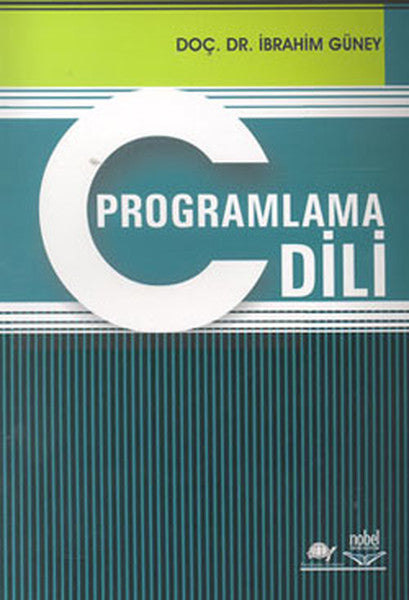 Nobel Akademik Yayıncılık C Programlama Dili - İbrahim Güney kitap kapağı