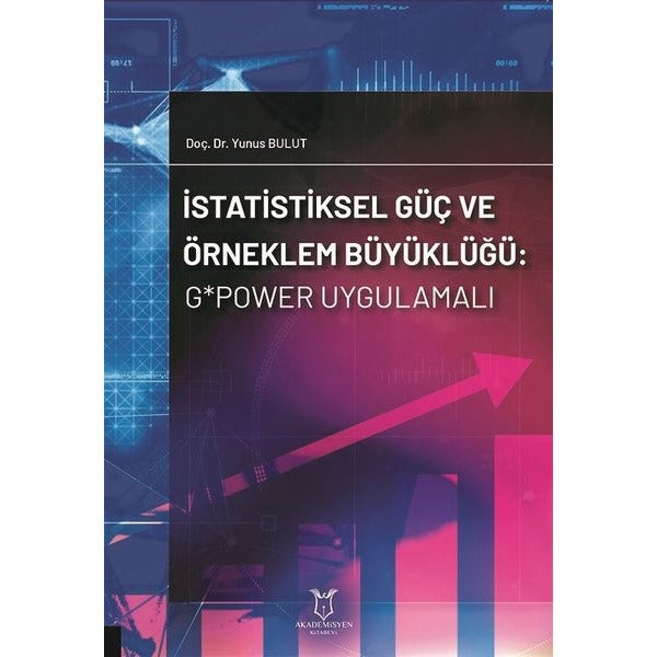 İstatistiksel Güç ve Örneklem Büyüklüğü: G*Power Uygulamalı