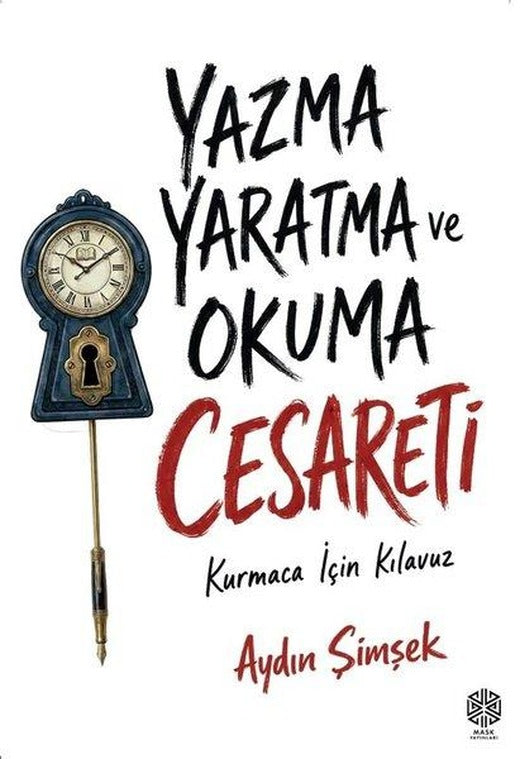 Yazma Yaratma ve Okuma Cesareti - Kurmaca İçin Kılavuz | Mask Yayınları (İnce Kapak)