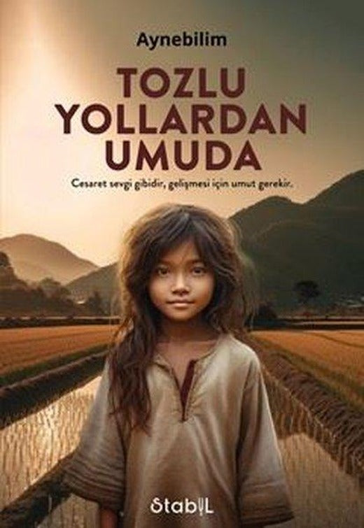 Tozlu Yollardan Umuda | Stabil Kitap (İnce Kapak)