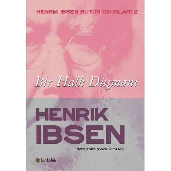 Bir Halk Düşmanı - Henrik Ibsen Halk Oyunları 2 | Kafe Kültür Yayıncılık (İnce Kapak)