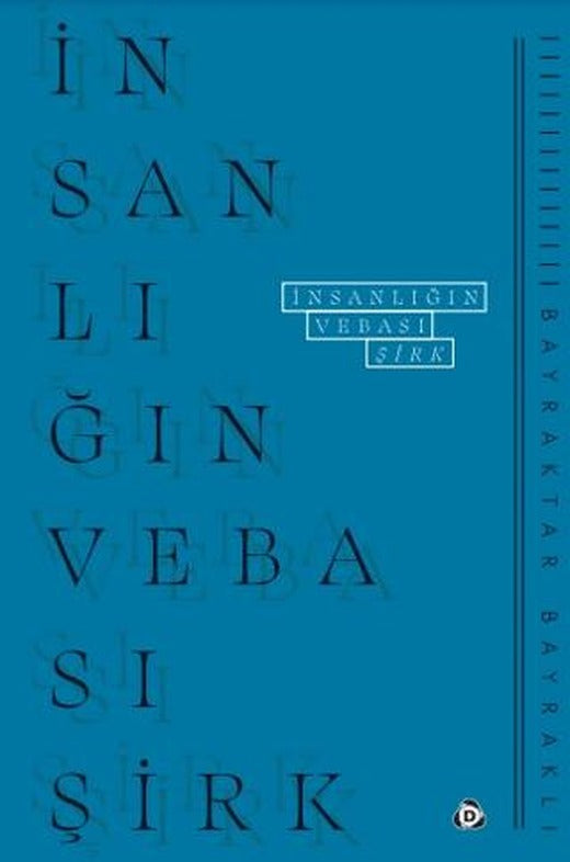 İnsanlığın Vebası: Şirk
