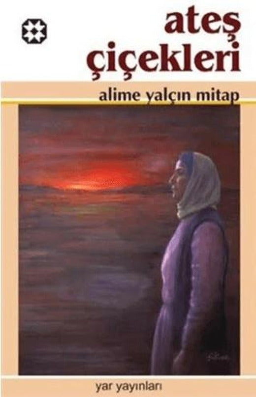 Ateş Çiçekleri | Yar Yayınları (Ciltsiz)