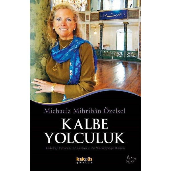 Kalbe Yolculuk | Kaknüs Yayınları (İnce Kapak)
