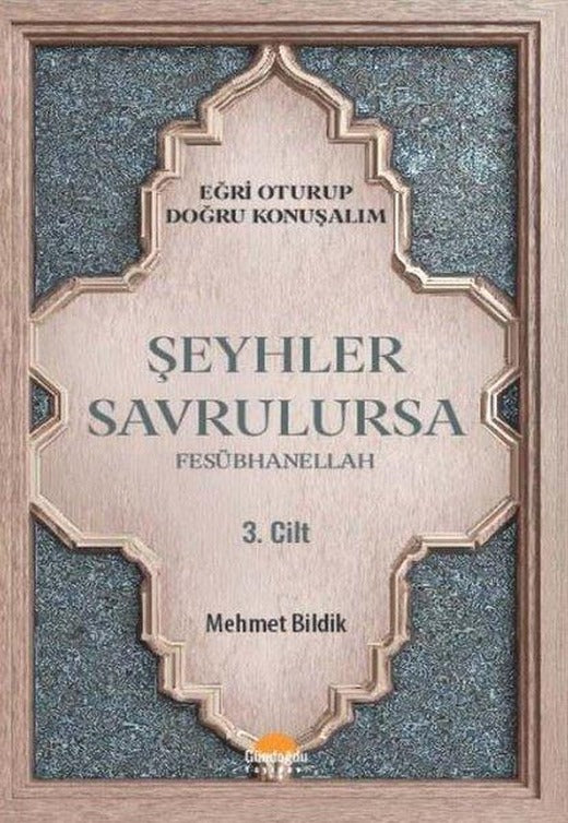 Şeyhler Savrulursa - Fesübhanellah 3. Cilt | Gündoğdu Yayınevi (İnce Kapak)