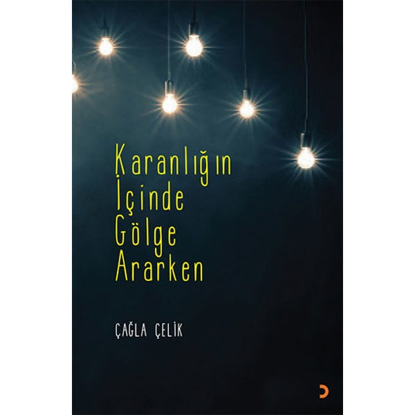 Karanlığın İçinde Gölge Ararken