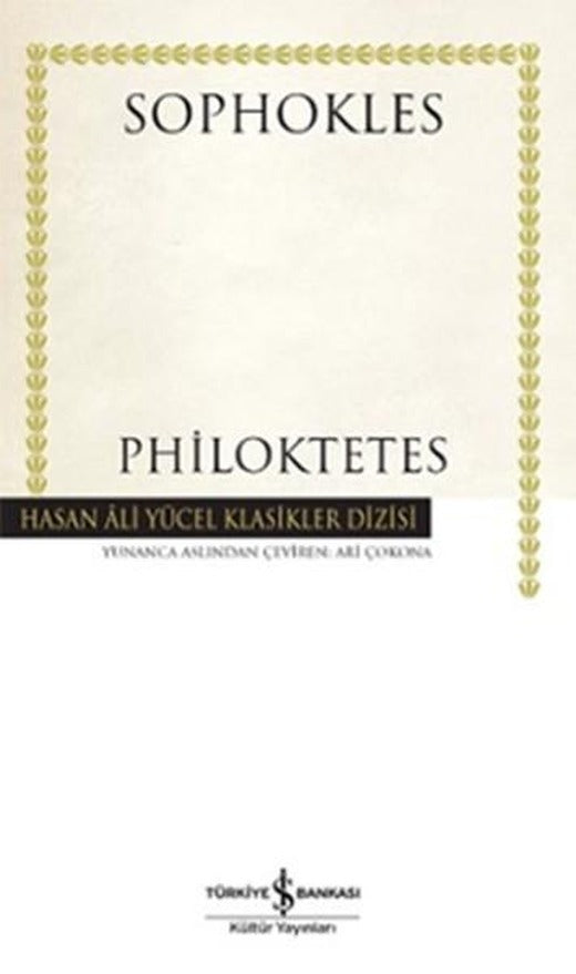 Philoktetes | İş Bankası Kültür Yayınları - Hasan Ali Yücel Klasikler Dizisi (İnce Kapak)