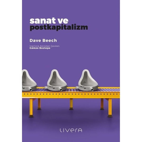 Sanat ve Postkapitalizm | Livera Yayınevi (İnce Kapak)
