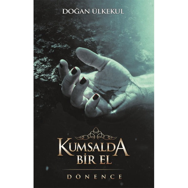 Kumsalda Bir El | Dönence Basım ve Yayın Hizmetleri