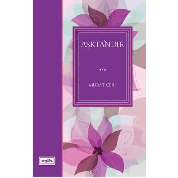 Aşktandır