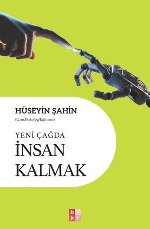 Yeni Çağda İnsan Kalmak