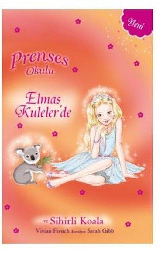 Prenses Okulu 32 - Elmas Kuleler'de ve Sihirli Koala | Doğan Çocuk (İnce Kapak)