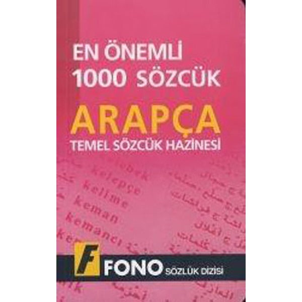 En Önemli 1000 Sözcük- Arapça Temel Sözcük Hazinesi | Fono Yayınları (İnce Kapak)