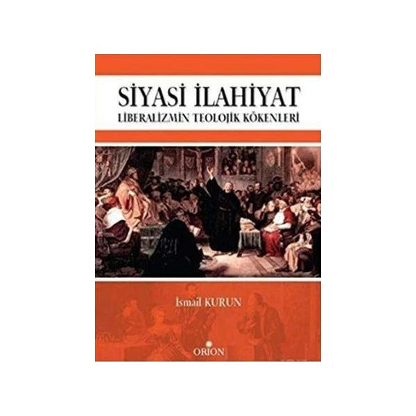 Siyasi İlahiyat - Liberalizmin Teolojik Kökenleri