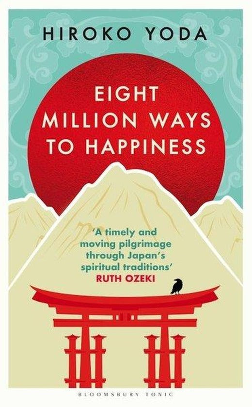 Eight Million Ways to Happiness | Bloomsbury (Ciltli)
