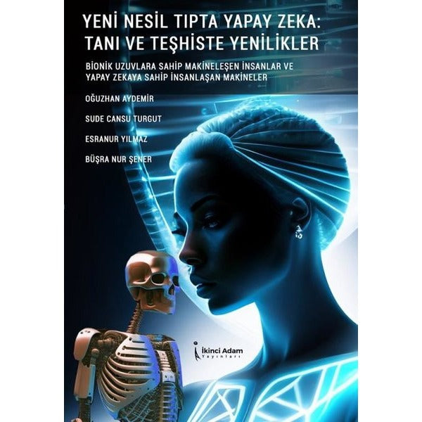 Yeni Nesil Tıpta Yapay Zeka: Tanı ve Teşhiste Yenilikler | İkinci Adam Yayınları
