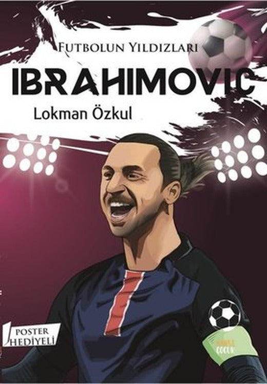 Futbolun Yıldızları: İbrahimovic - Poster Hediyeli | Kabile Çocuk (İnce Kapak )