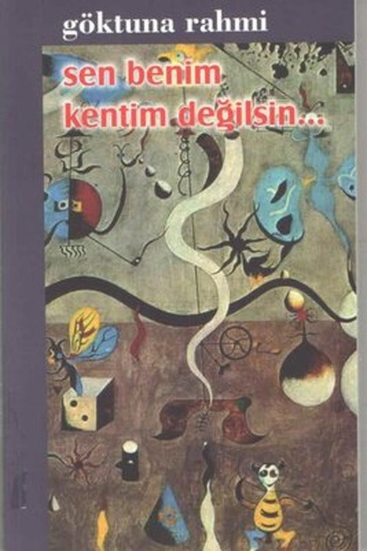 Sen Benim Kentim Değilsin | Kültür Ajans Tanıtım ve Organizasyo