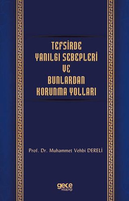 Tefsirde Yanılgı Sebepleri ve Bunlardan Korunma Yolları | Gece Kitaplığı (Ciltsiz)