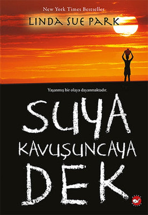 Suya Kavuşuncaya Dek | Beyaz Balina Yayınları