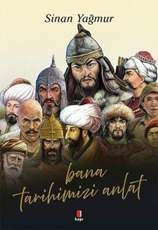 Bana Tarihimizi Anlat | Kapı Yayınları (İnce Kapak)