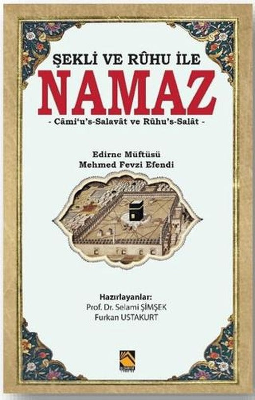 Şekli ve Ruhu İle Namaz