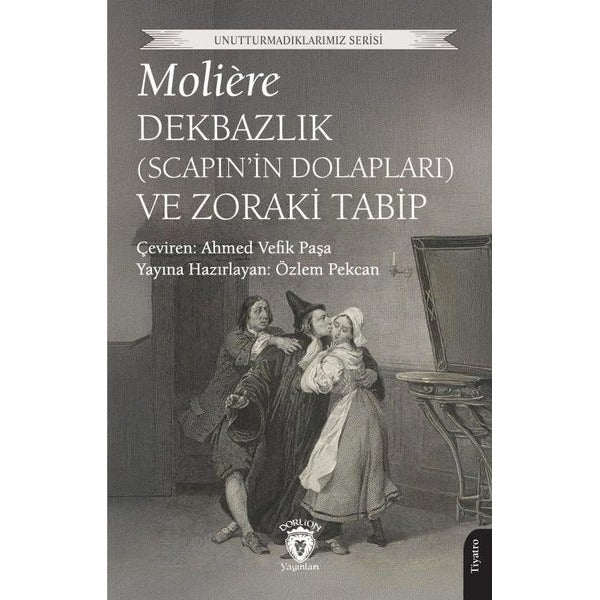 Dekbazlık (Scapin’in Dolapları) ve Zoraki Tabip | Dorlion Yayınları (Ciltsiz)