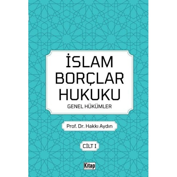 İslam Borçlar Hukuku Genel Hükümler Cilt 1