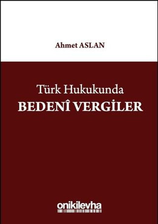 Türk Hukukunda Bedeni Vergiler | On İki Levha Yayınları (Ciltsiz)