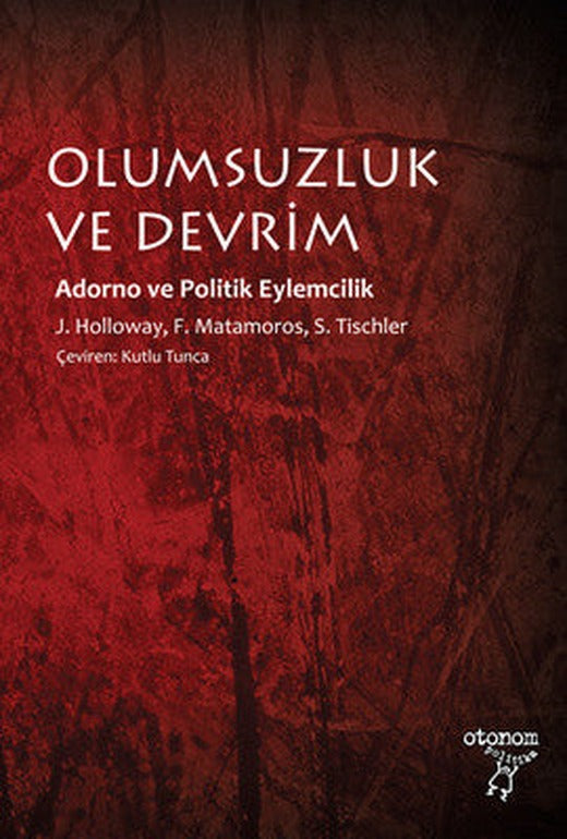 Olumsuzluk ve Devrim | Otonom Yayıncılık