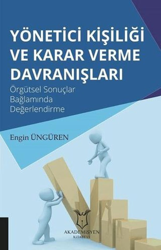 Yönetici Kişiliği ve Karar Verme Davranışları | Akademisyen Kitabevi (Ciltsiz)