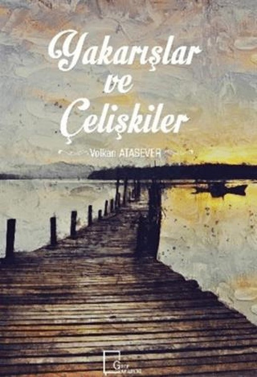 Yakarışlar ve Çelişkiler