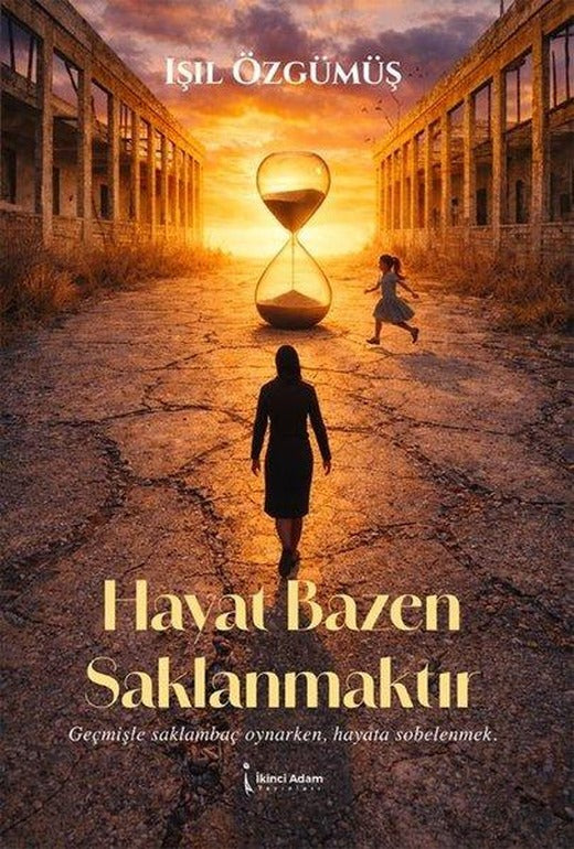 Hayat Bazen Saklanmaktır | İkinci Adam Yayınları (İnce Kapak)