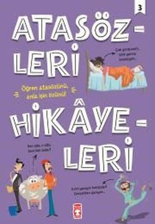 Atasözleri Hikayeleri 3 | Timaş Çocuk (İnce Kapak)