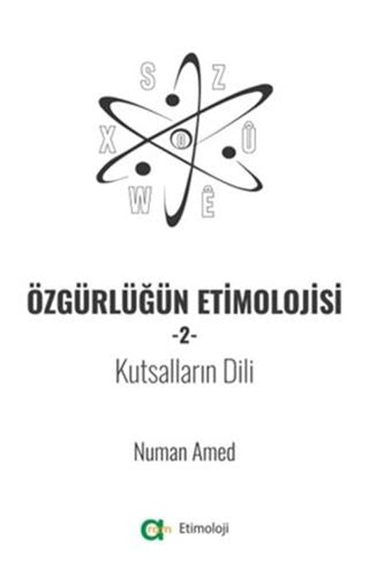 Özgürlüğün Etimolojisi 2 - Kutsalların Dili | Aram Yayınları (Ciltsiz)