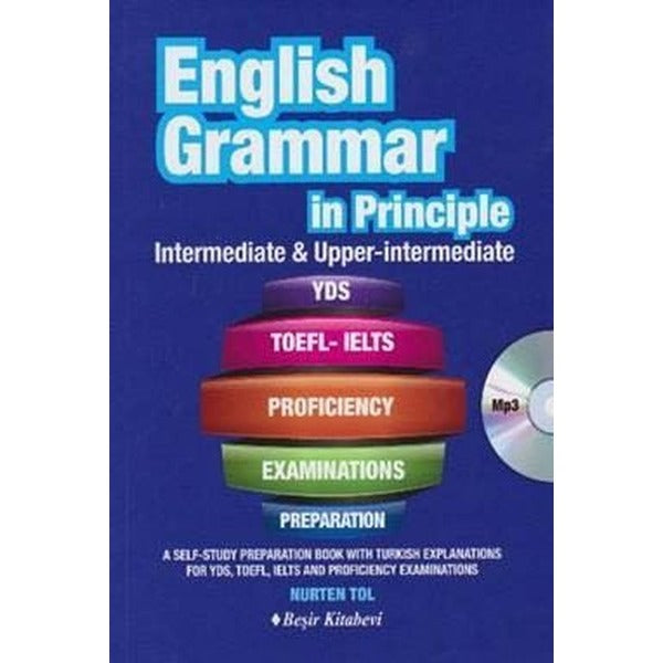 English Grammar in Principle İngilizce Dilbilgisi İntermediate Upper İntermediate CD'li
